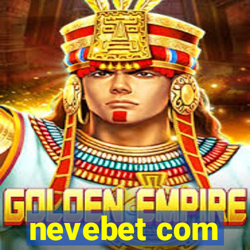 nevebet com